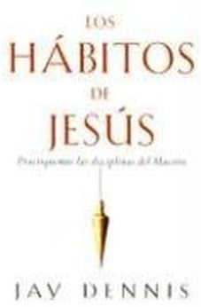 Los Hábitos de Jesús