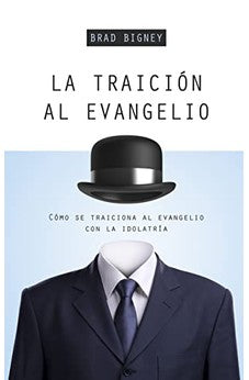 La Traición al Evangelio