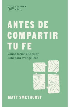 Antes de Compartir Tu Fe