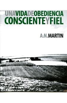 Una Vida de Obediencia Consciente y Fiel