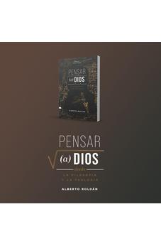 Pensar a Dios Desde la Filosofía y la Teología