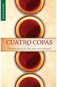 Cuatro Copas: Promesas Eternas de Dios Para Vivir a Plenitud
