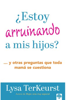 Image of ¿Estoy Arruinando a mis Hijos?