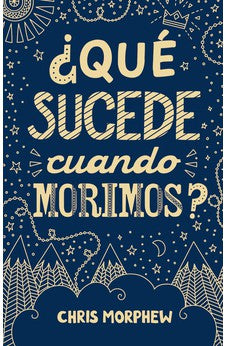 ¿Qué Sucede Cuando Morimos?