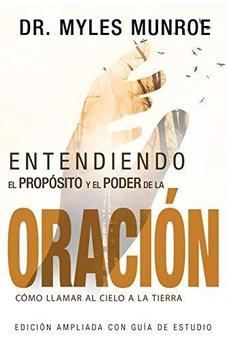 Entendiendo el Propósito y el Poder de la Oración