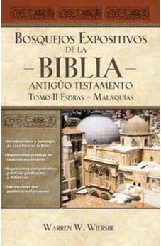 Bosquejos Expositivos de la Biblia Tomo II Esdras Malaquías