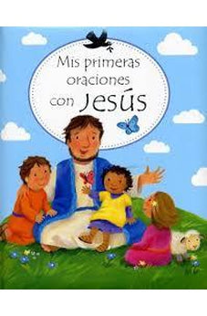 Mis Primeras Oraciónes con Jesús