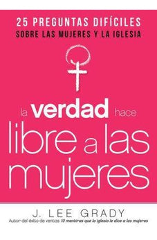 La Verdad Hace Libre a las Mujeres