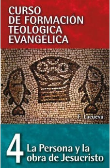 CFTE 4:Persona y Obra de Jesucristo